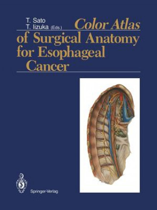 Book Color Atlas of Surgical Anatomy for Esophageal Cancer Tatsuo Sato