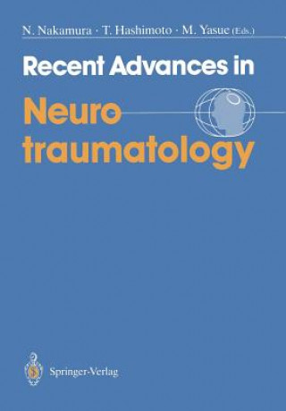 Kniha Recent Advances in Neurotraumatology Norio Nakamura