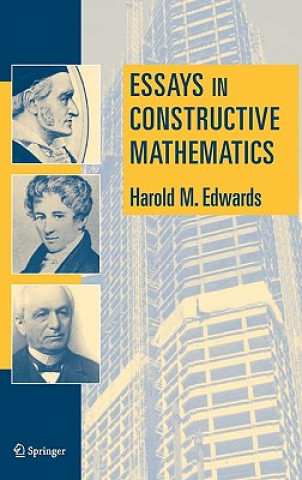 Book Essays in Constructive Mathematics Harold M. Edwards