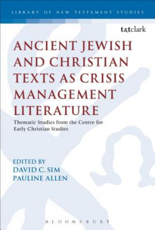 Książka Ancient Jewish and Christian Texts as Crisis Management Literature David C Sim