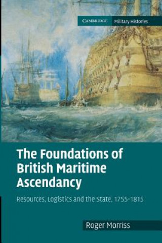 Kniha Foundations of British Maritime Ascendancy Roger Morriss