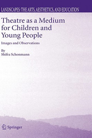 Carte Theatre as a Medium for Children and Young People: Images and Observations Shifra Schonmann