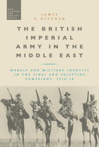 Könyv British Imperial Army in the Middle East James E Kitchen