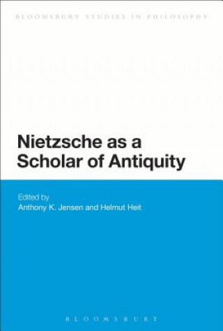 Buch Nietzsche as a Scholar of Antiquity Anthony K Jensen