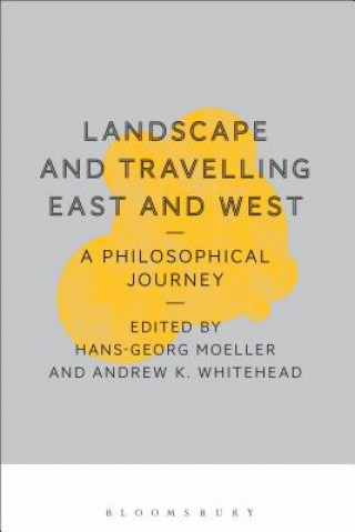 Livre Landscape and Travelling East and West: A Philosophical Journey Hans-Georg Moeller