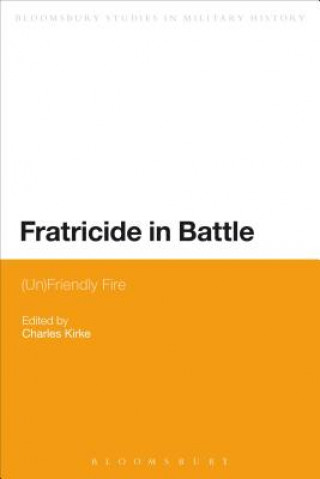 Kniha Fratricide in Battle Charles Kirke