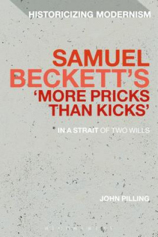 Książka Samuel Beckett's 'More Pricks Than Kicks' John Pilling