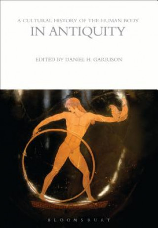 Kniha Cultural History of the Human Body in Antiquity Daniel Garrison