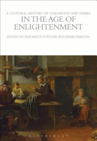 Könyv Cultural History of Childhood and Family in the Age of Enlightenment Elizabeth Foyster