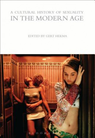 Carte Cultural History of Sexuality in the Modern Age Gert Hekma