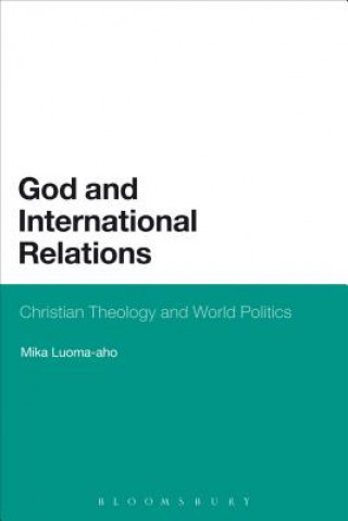 Könyv God and International Relations Mika Luoma-Aho
