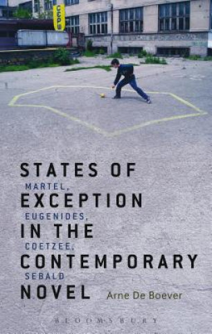 Carte States of Exception in the Contemporary Novel Arne De Boever