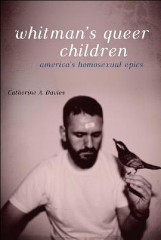 Книга Whitman's Queer Children Catherine A Davies