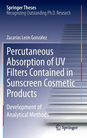 Książka Percutaneous Absorption of UV Filters Contained in Sunscreen Cosmetic Products Zacarías León González