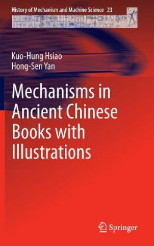 Könyv Mechanisms in Ancient Chinese Books with Illustrations Kuo-Hung Hsiao