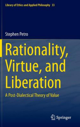 Kniha Rationality, Virtue, and Liberation Stephen Petro