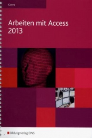 Livre Arbeiten mit Access 2013 Werner Geers