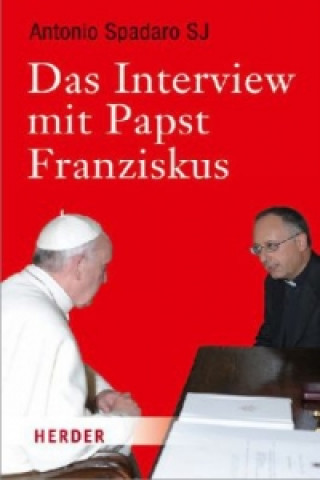 Carte Das Interview mit Papst Franziskus Antonio Spadaro