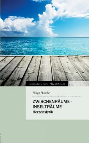 Könyv Zwischenraume - Inseltraume Helga Henske