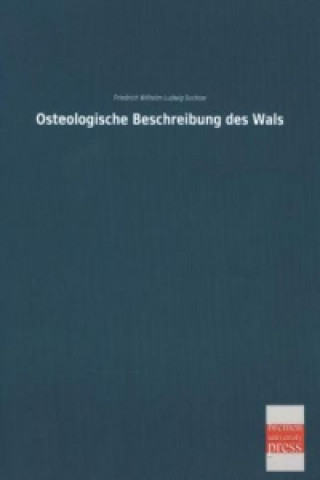 Könyv Osteologische Beschreibung des Wals Friedrich Wilhelm Ludwig Suckow