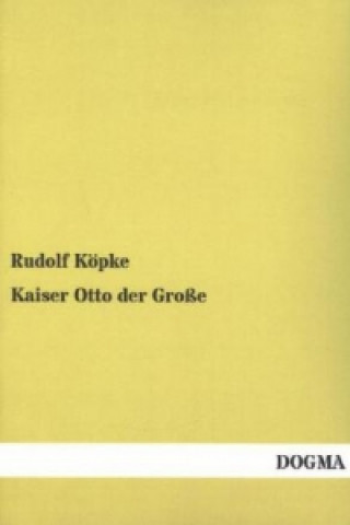 Carte Kaiser Otto der Große Rudolf Köpke