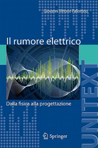 Kniha Il rumore elettrico Giovanni V. Pallottino