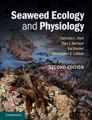 Kniha Seaweed Ecology and Physiology Catriona L. Hurd