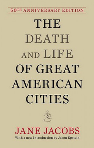 Könyv Death and Life of Great American Cities Jane Jacobs
