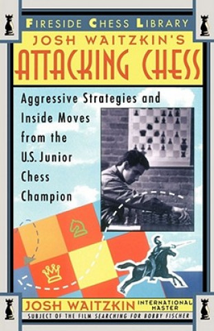Книга Attacking Chess Josh Waitzkin