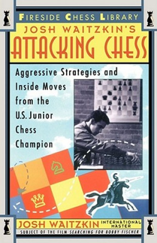 Knjiga Attacking Chess Josh Waitzkin