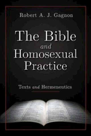 Knjiga Bible and Homosexual Practice Robert A J Gagnon