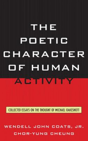 Carte Poetic Character of Human Activity Wendell John Coats