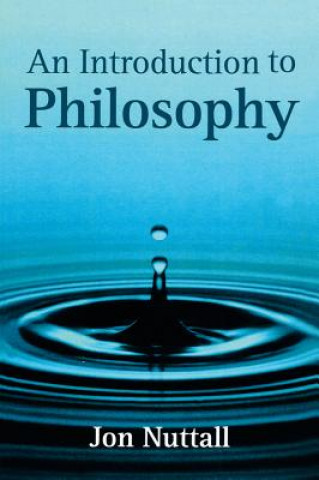 Könyv Introduction to Philosophy Jon Nuttall