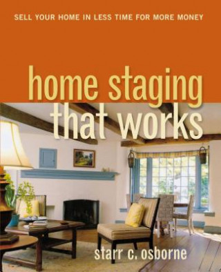 Book Home Staging That Works Starr C Osborne