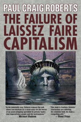 Kniha Failure of Laissez Faire Capitalism Paul Craig Roberts