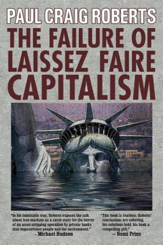 Książka Failure of Laissez Faire Capitalism Paul Craig Roberts