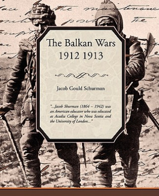 Book Balkan Wars 1912 1913 Jacob Gould Schurman