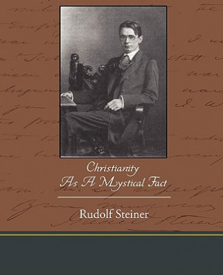 Carte Christianity As A Mystical Fact Rudolf Steiner