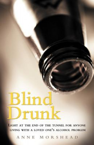 Knjiga Blind Drunk Anne Morshead