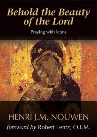 Knjiga Behold the Beauty of the Lord Henri J. M. Nouwen