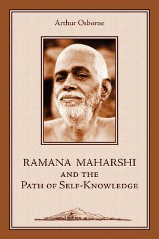 Kniha Ramana Maharshi and the Path of Self-Knowledge Arthur Osborne