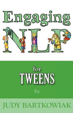 Buch NLP for Tweens (Engaging NLP) Judy Bartkowiak