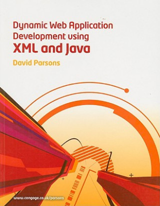 Книга Dynamic Web Application Development Using XML and Java David Parsons