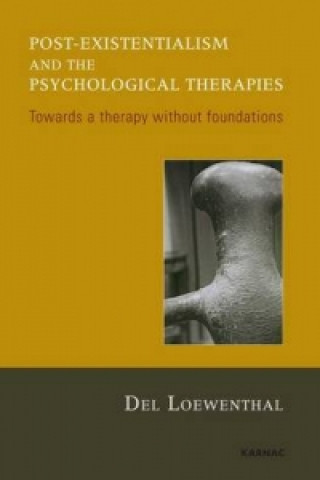 Könyv Post-existentialism and the Psychological Therapies Del Loewenthal
