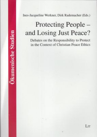 Książka Protecting People - and Losing Just Peace? Ines-Jacqueline Werkner