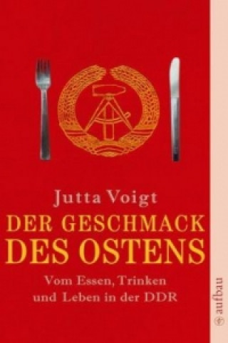 Buch Der Geschmack des Ostens Jutta Voigt