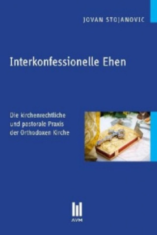 Knjiga Interkonfessionelle Ehen Jovan Stojanovic