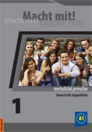 Книга Macht mit! - 1. diel, metodická príručka s 2 CD (slovenská verzia) Miluše Jankásková