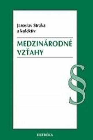 Könyv Medzinárodné vzťahy Jaroslav Strak