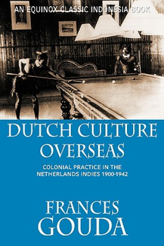 Kniha Dutch Culture Overseas Frances Gouda